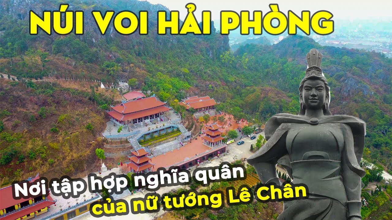 Tham quan Núi Voi Hải Phòng | Nơi tập hợp nghĩa quân của nữ tướng Lê Chân
