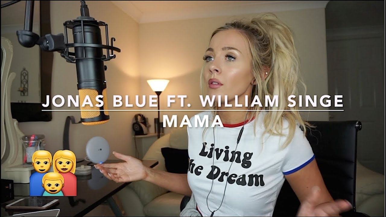 Jonas Blue - Mama Ft. William Singe | Cover