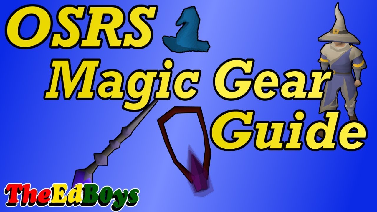 OSRS Magic Gear Guide | Old School Runescape Mage Weapons & Armour