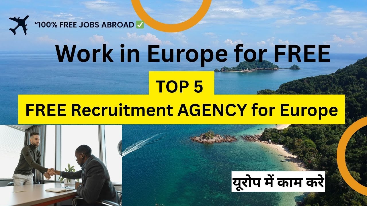 Free Europe Jobs | Best Agency For Europe Work Permit | Direct Hiring | No Fees | Top 5 Agency |