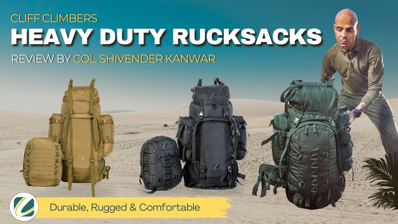Cliff Climbers Heavy Duty Rucksacks Review by Col. Shivender Kanwar | Tactical Rucksacks for Hiking