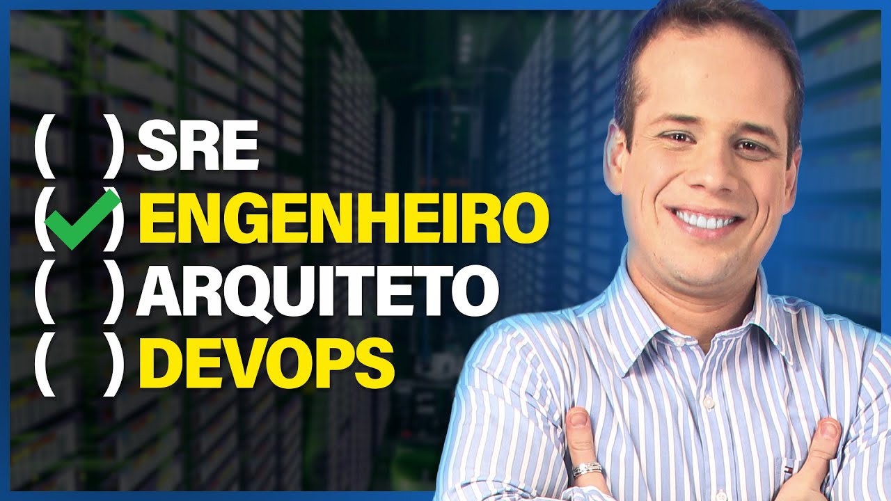 SRE, Engenheiro, Arquiteto e Devops: Quais as diferenças?