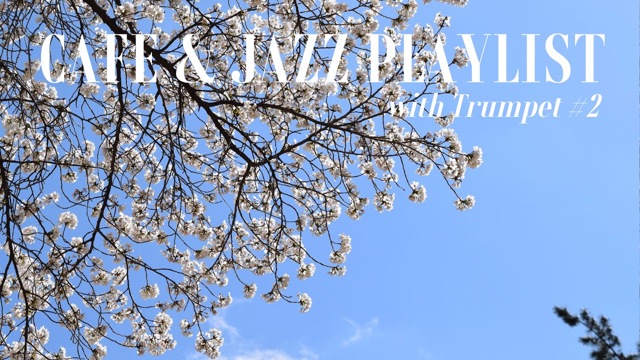 CAFE & JAZZ PLAYLIST trumpet #2