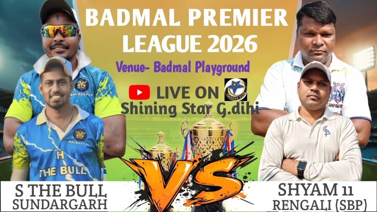 🔴BADMAL CUP 2026:-🏆H THE BULL (SNG) VS SHYAM 11 (RENGALI) 🏆💥