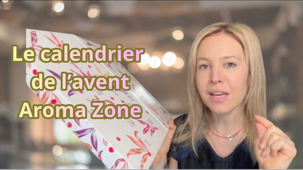 Review le calendrier Aroma-Zone 2025  + idées cadeaux
