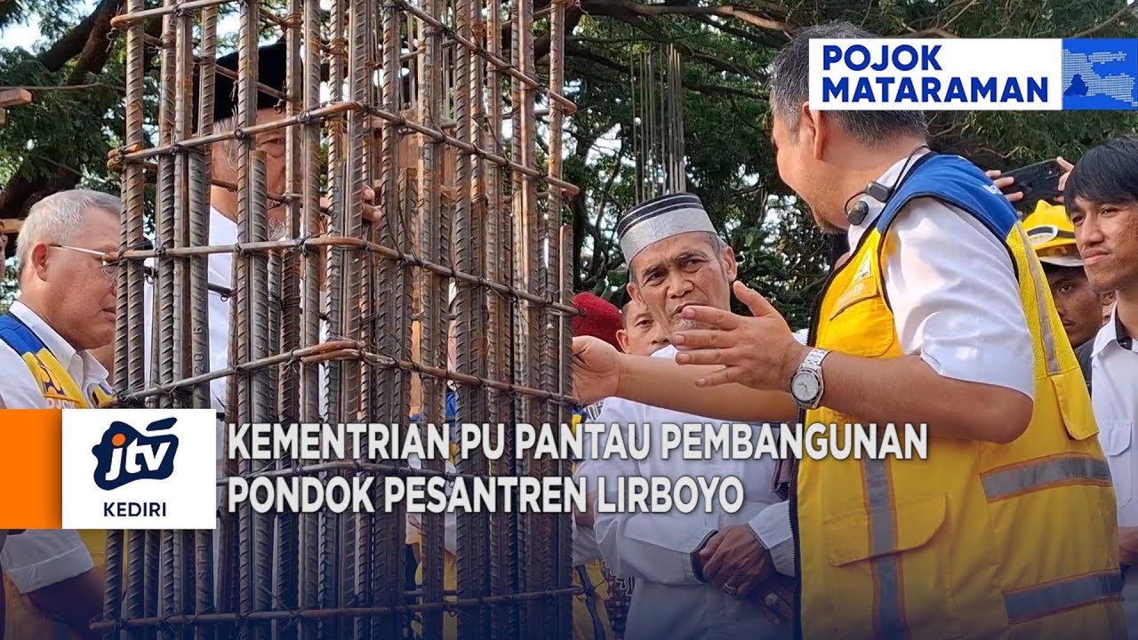 KEDIRI - Kementrian PU Pantau Pembangunan Pondok Pesantren Lirboyo