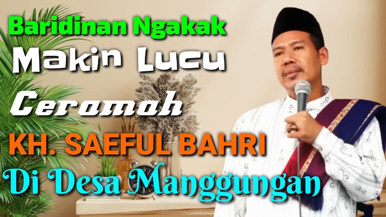 live Ceramah KH. Saeful Bahri Baridinan Di Ds. Manggungan