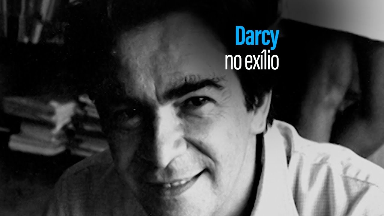 Como viveu Darcy Ribeiro durante o ex&iacute;lio?