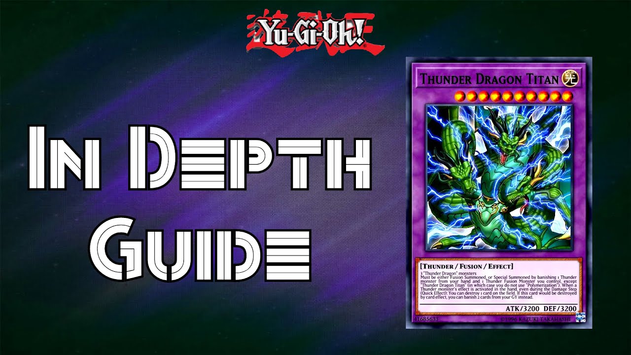 Thunder Dragon Deck - In Depth Guide (Analysis~Combos~Test Hands) 2022