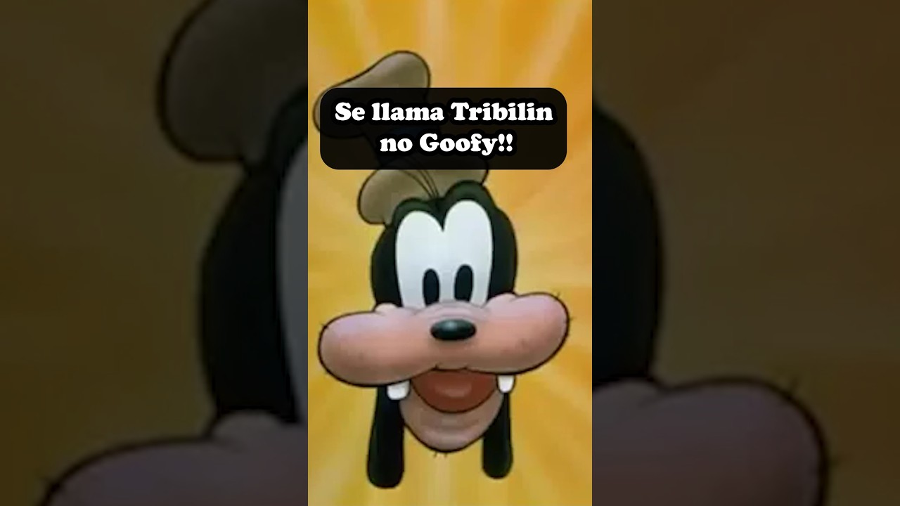 Porque le digo tribilín a goofy?🤣