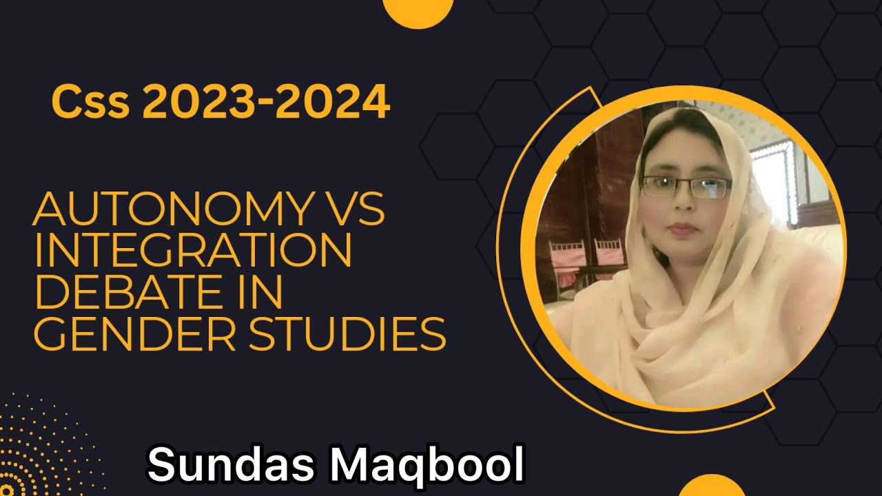 Autonomy vs integration debate in gender studies Css 2023-2024