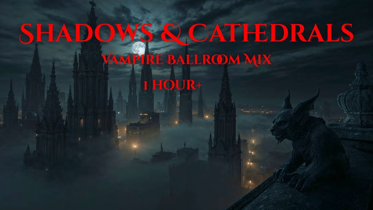 Dark Gothic Vampire Music 🧛 Vampire Ballroom Mix (1 Hour+) | Shadows & Cathedrals