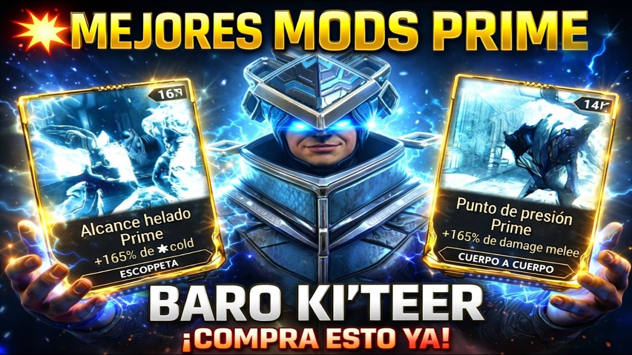 👉BARO KI’TEER 20–22 MARZO | TOP😱 MODS PRIME que DEBES COMPRAR en WARFRAME