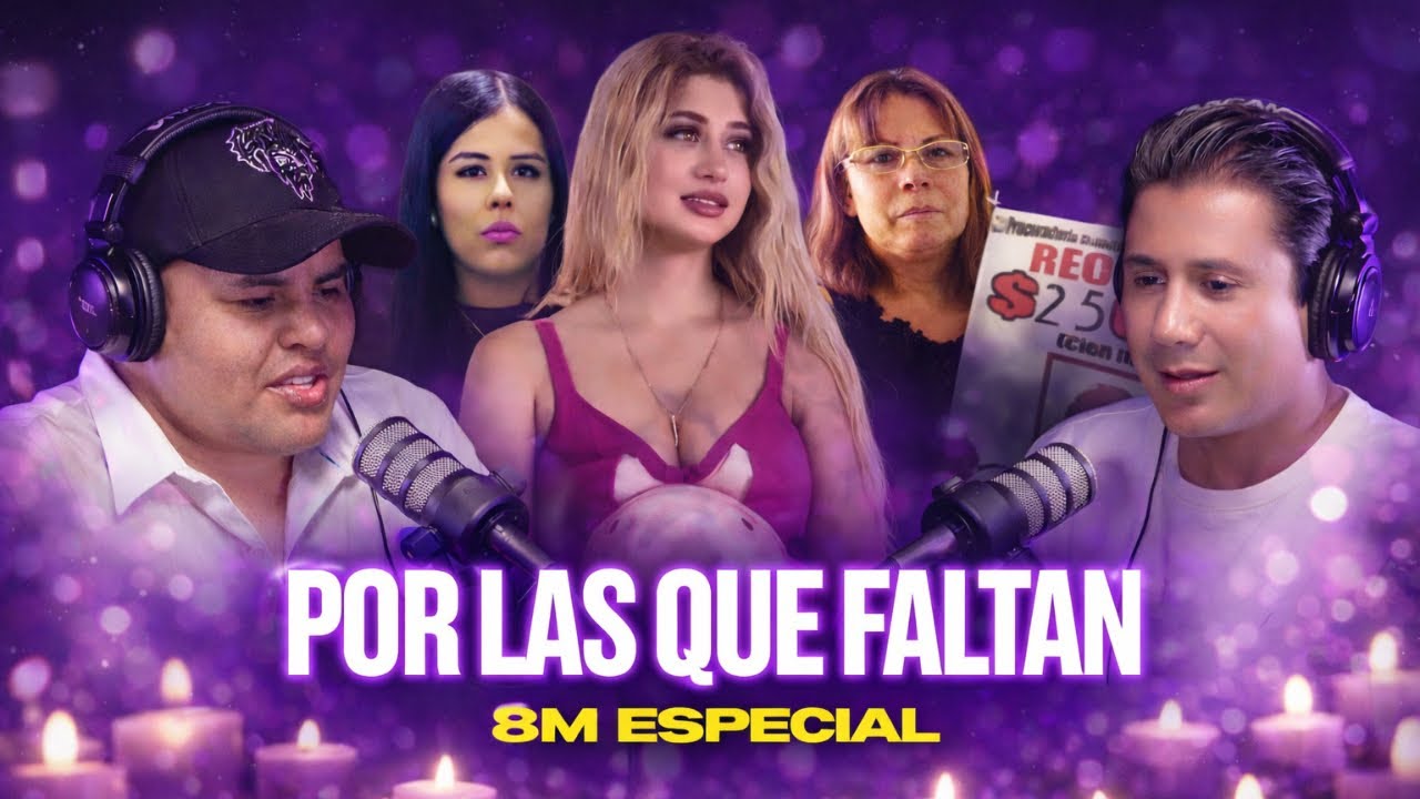 8M: Ellas No Volver&aacute;n (Casos: Maricela Escobedo y Valeria M&aacute;rquez) | Ft. Alain Luna