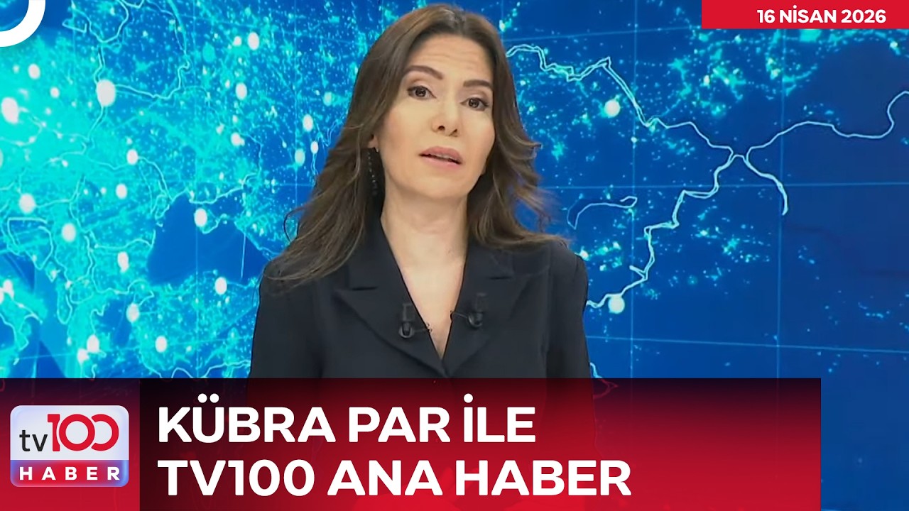 #CANLI | K&uuml;bra Par ile tv100 Ana Haber l 16 Nisan 2026