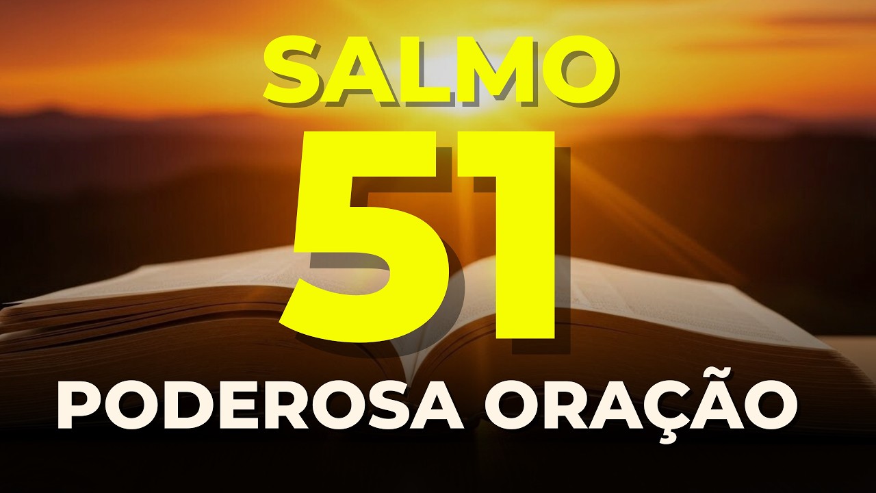 SALMO 51 | Entregue Sua Dor a Deus e Descanse Sua Alma | 🙏 ORAÇÃO DA MANHÃ FORTÍSSIMA