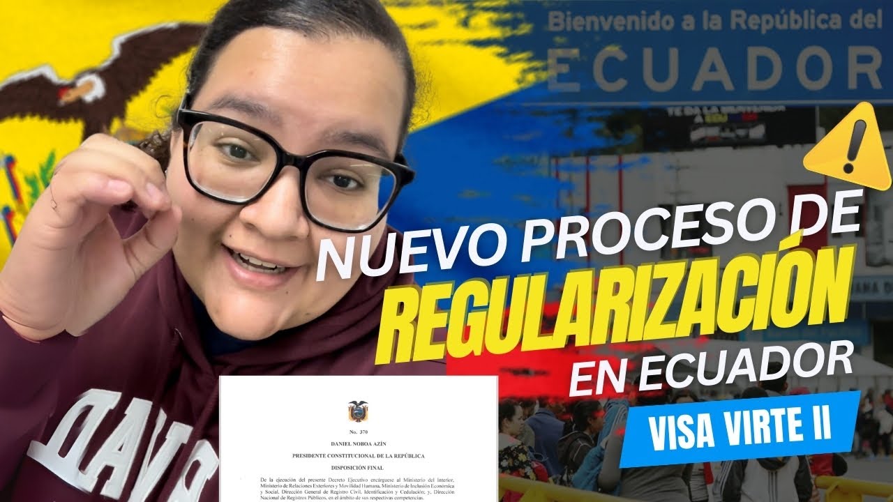 NUEVO PROCESO DE REGULARIZACIÓN EN 🇪🇨ECUADOR, PARA 🇻🇪VENEZOLANOS - Visa VIRTE II