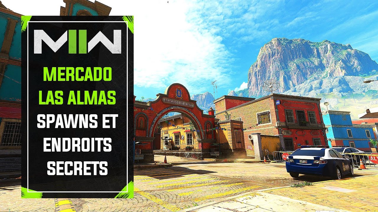 Mercado Las Almas Explained: Spawns & Secret Locations! Modern Warfare 2 Map Guide