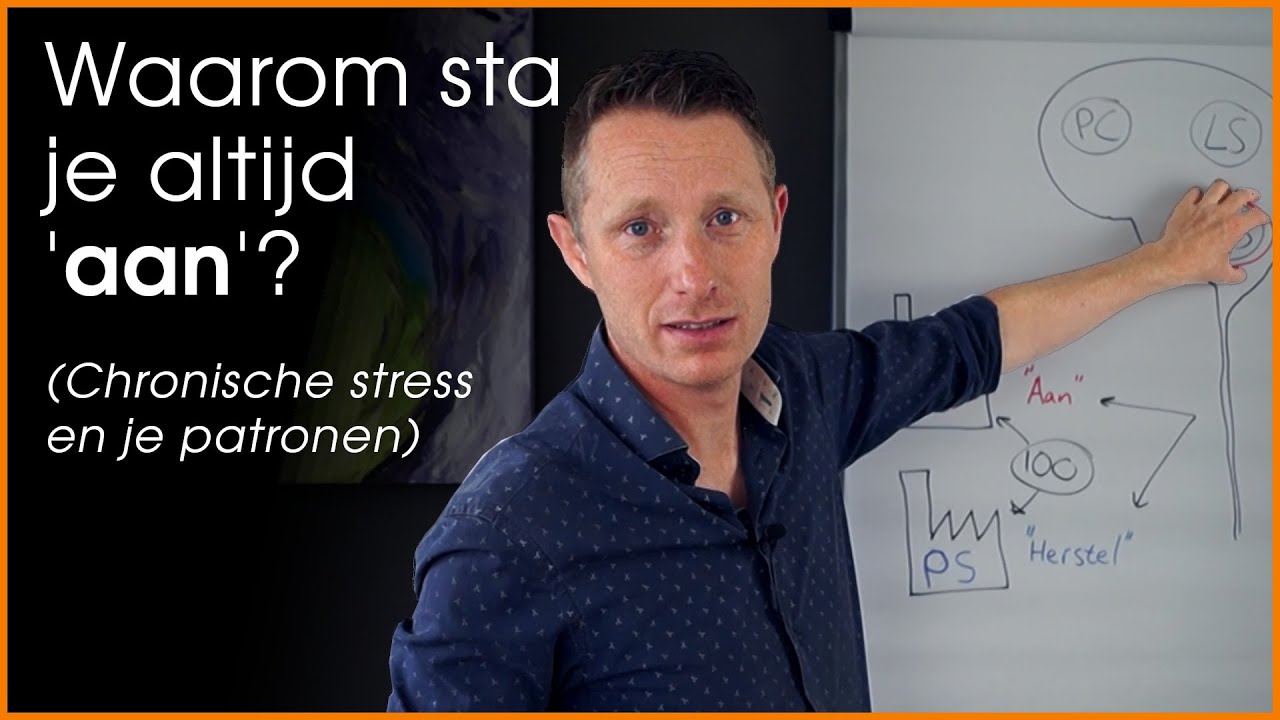 Waarom sta je altijd aan? (chronische stress)