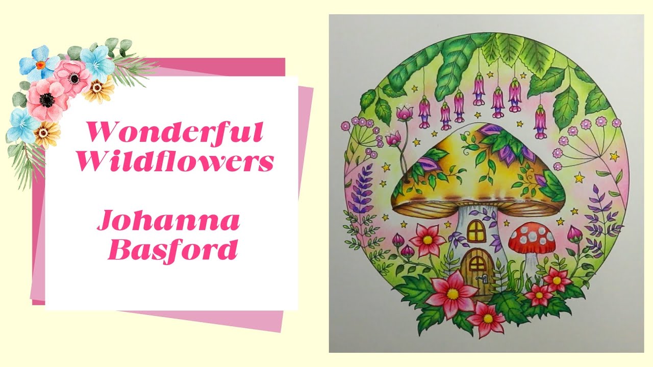 Coloring in the  New Book by Johanna Basford - Wonderful Wildflöwers