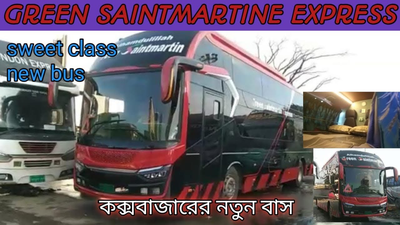 Brand New Bus Coxsbazar || Green Saintmartin Express Sweet Class Bus||
