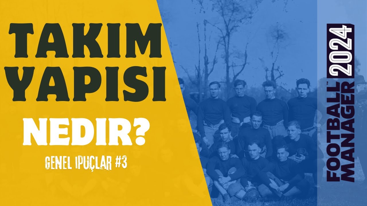 En Detaylı Takım Yapısı Açıklaması - FM24 İpuçları #3