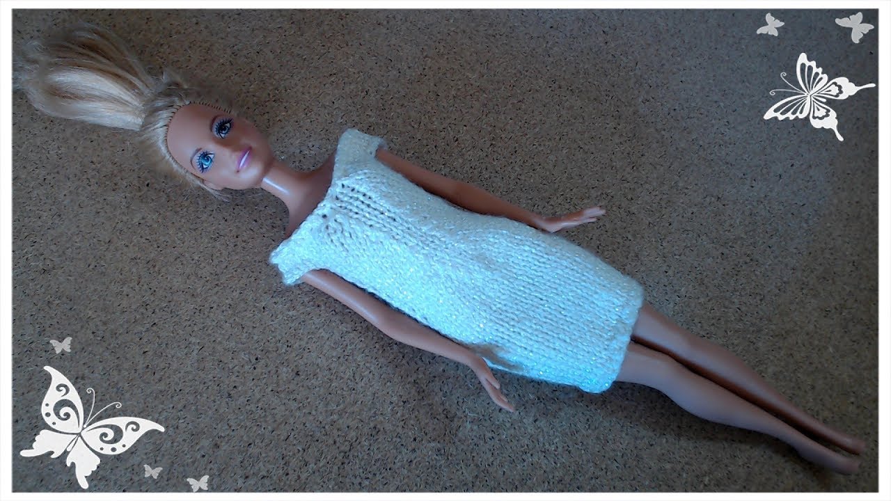 tuto robe blanche et brillante pour Barbie au tricot #handmade #diy #вязание #knitting #tutorial