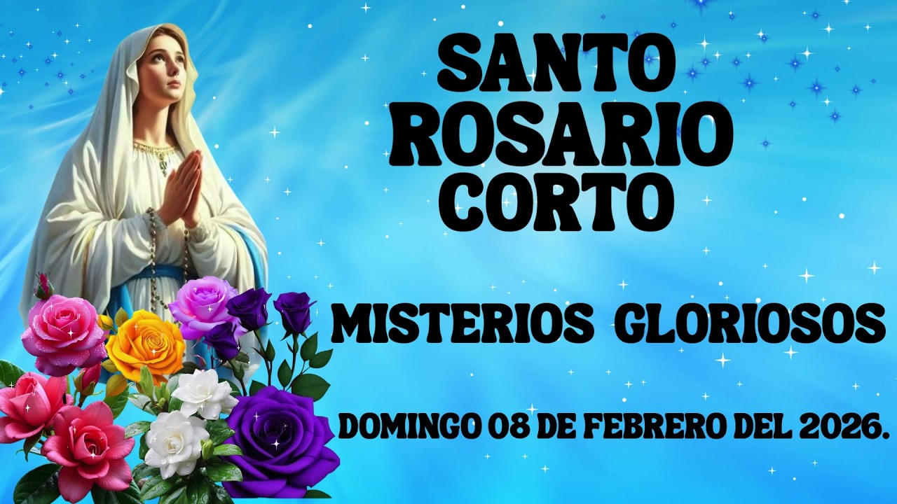 Santo Rosario Corto de Hoy Domingo 08 de Febrero del 2026.