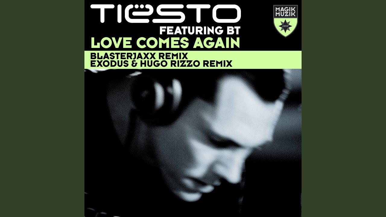 Love Comes Again (feat. BT) (Exodus & Hugo Rizzo Remix)