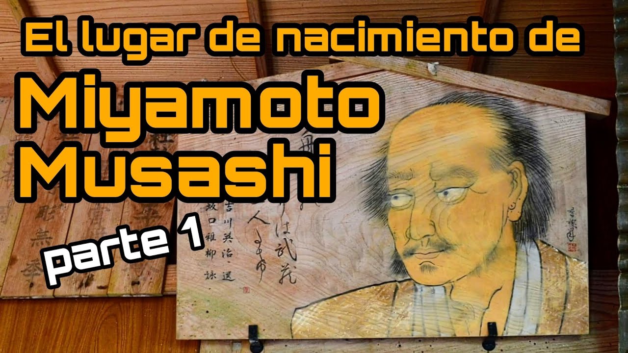 Miyamoto Musashi - su lugar de nacimiento. Parte 1.