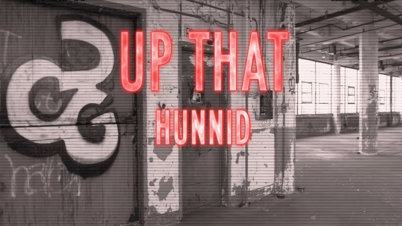 Hunnid CCG - Up That