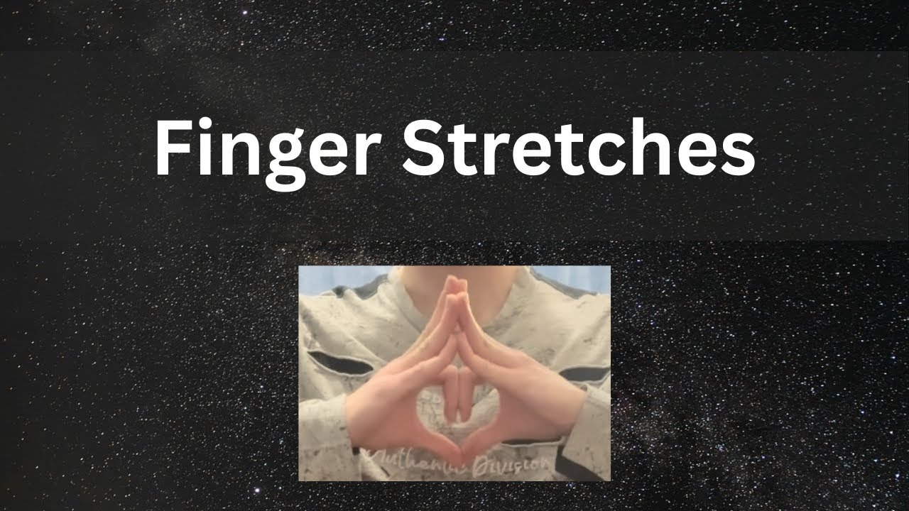 Tutorial - Finger Stretches