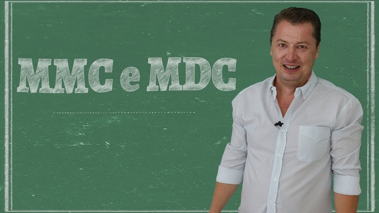MMC e MDC - Curso de Matemática Básica (Aula 02)