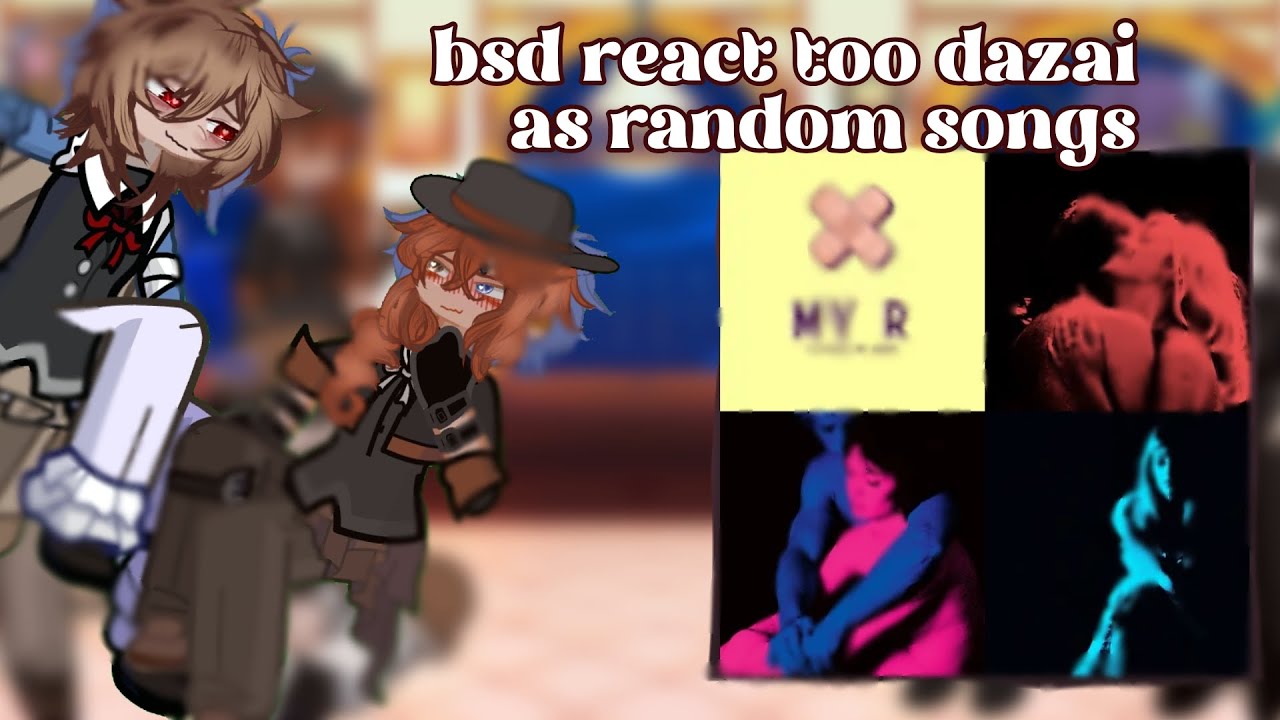 Bsd react too dazai as random songs || christmas special | slight sskk | skk | wip 1