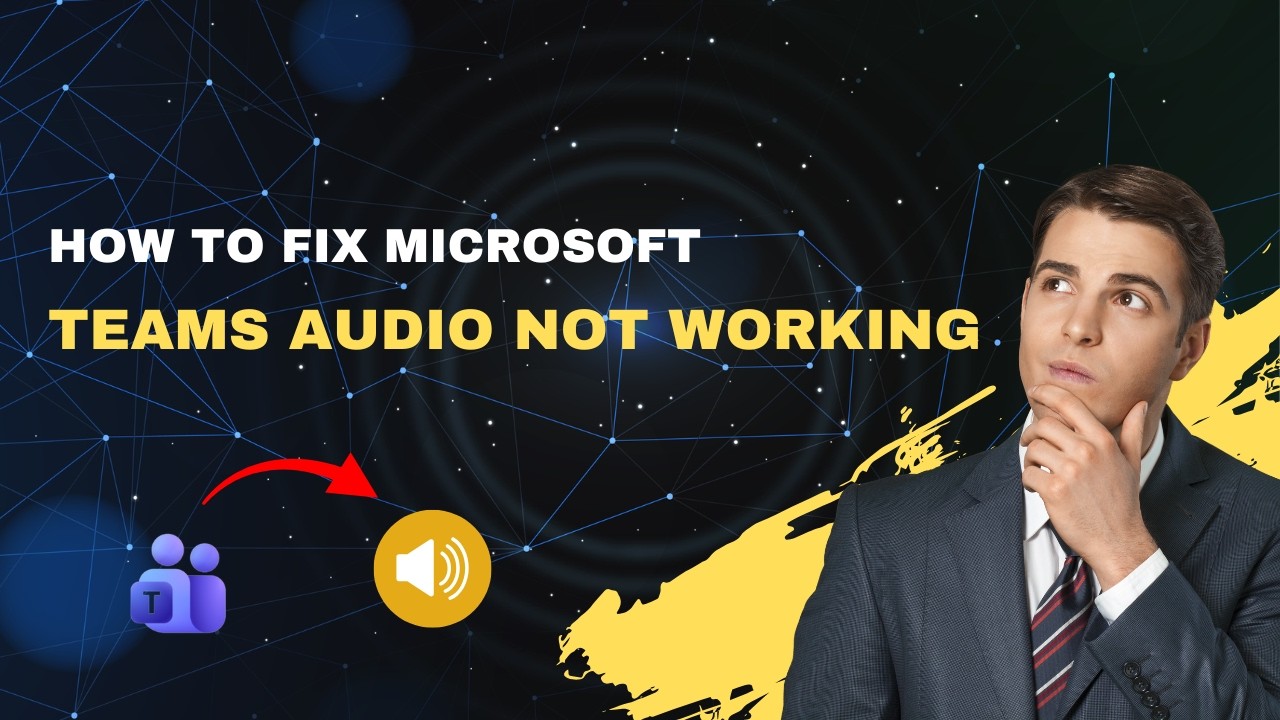 How to Fix Microsoft Teams Audio Not Working &ndash; Microphone & Speaker Fix [2026]