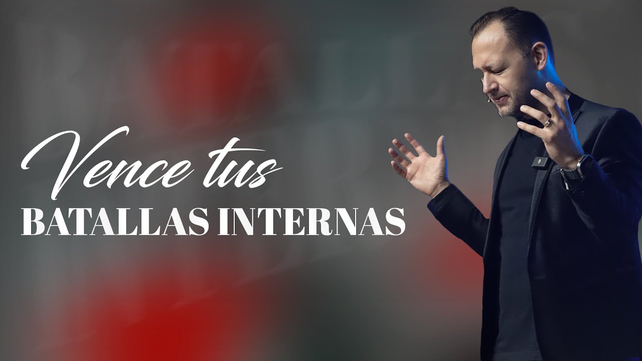 vence tus batallas internas I Juan David Arango