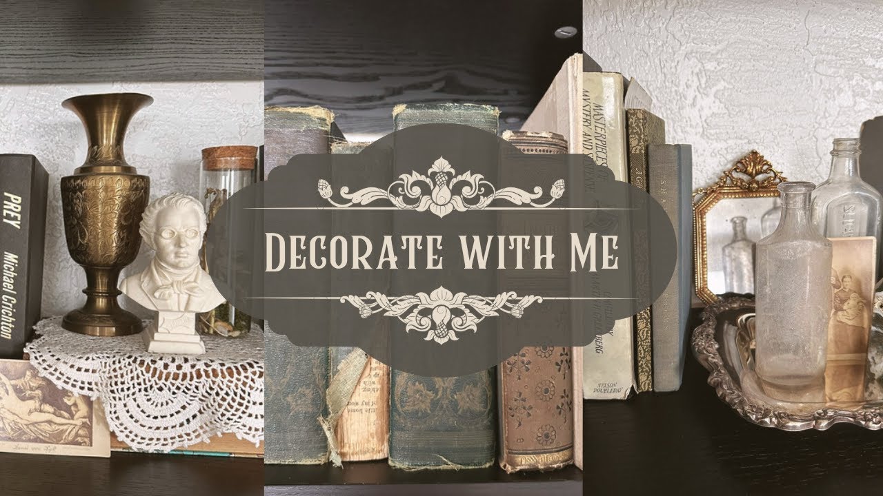 DECORATE WITH ME 🤍- DECORATE my BOOKSHELVES with me - DARK ACADEMIA/VICTORIAN style 🥀🕯🖤