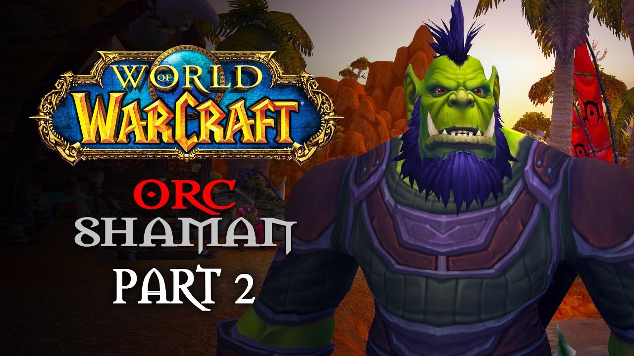World of Warcraft Playthrough | Part 2: Sen'jin Village | Orc Shaman