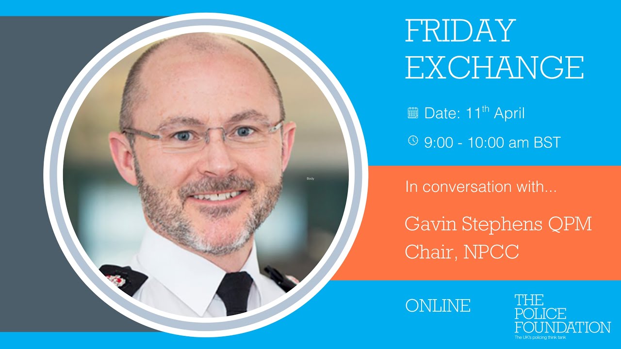Friday Exchange | In conversation with Gavin Stephens QPM