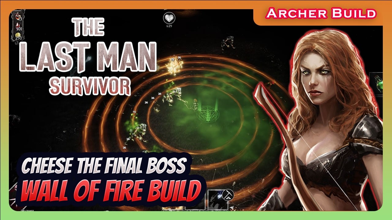 Insane damage with Wall of Fire Build - The Last Man Survivor [Archer Build]