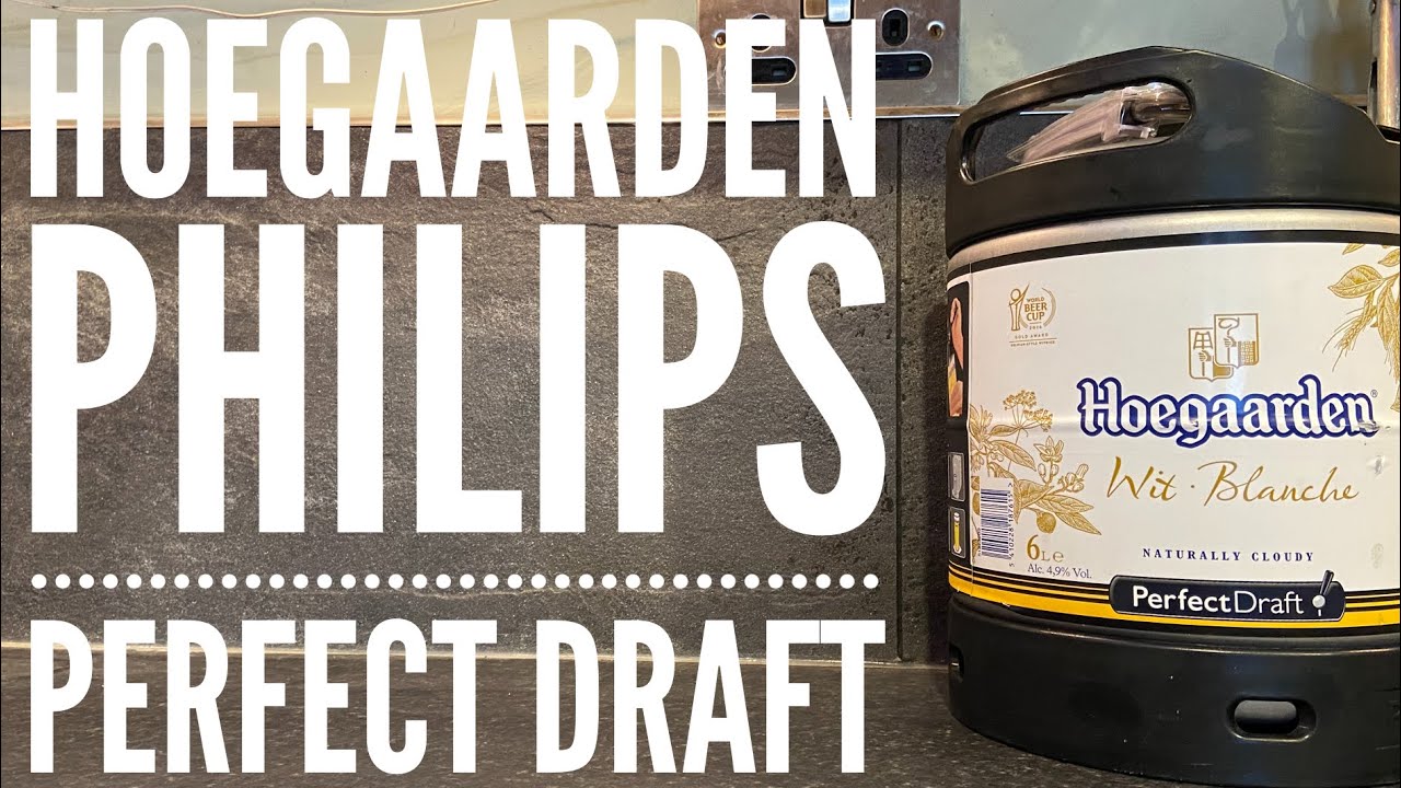 *Philips Perfect Draft* Hoegaarden Wit Blanche Review
