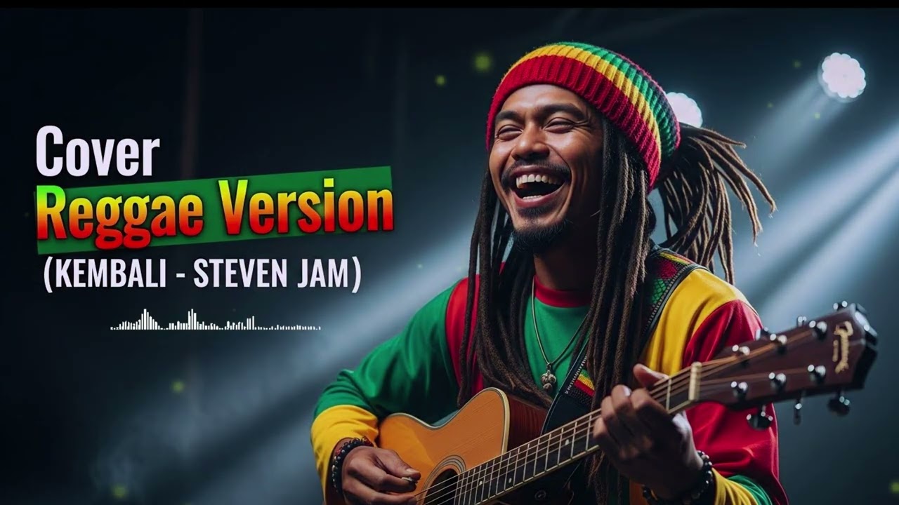 KEMBALI  - STEVEN JAM  (REGGAE SLOW VERSION)