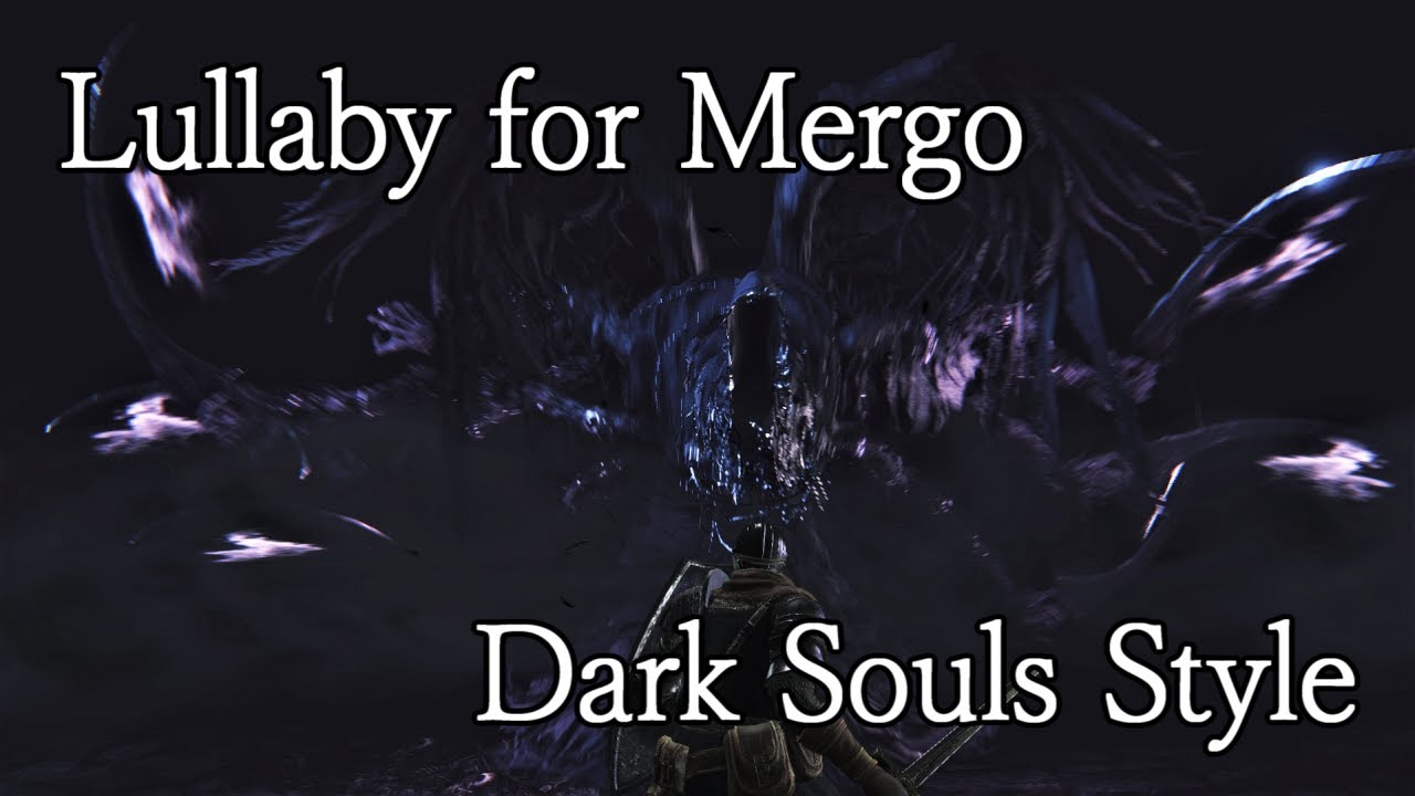 Bloodborne - Lullaby for Mergo (Dark Souls Style)