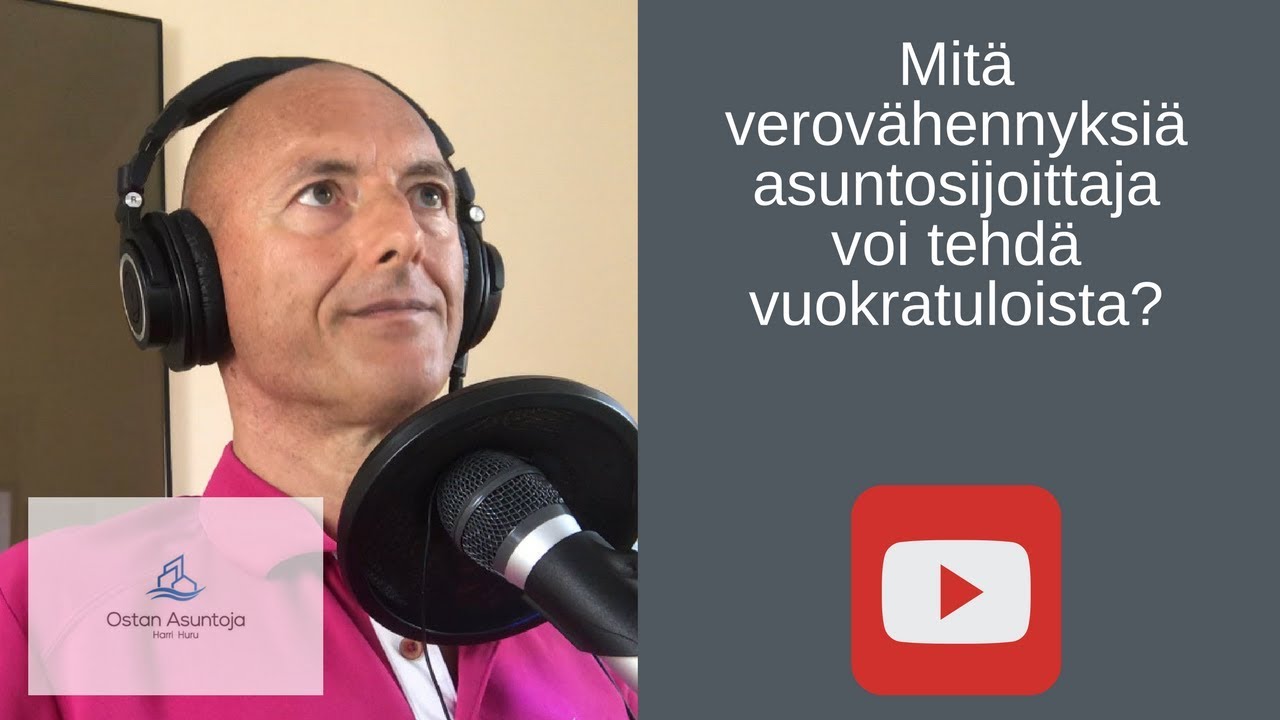 Mitä verovähennyksiä asuntosijoittaja voi tehdä vuokratuloista? #3 (2018)
