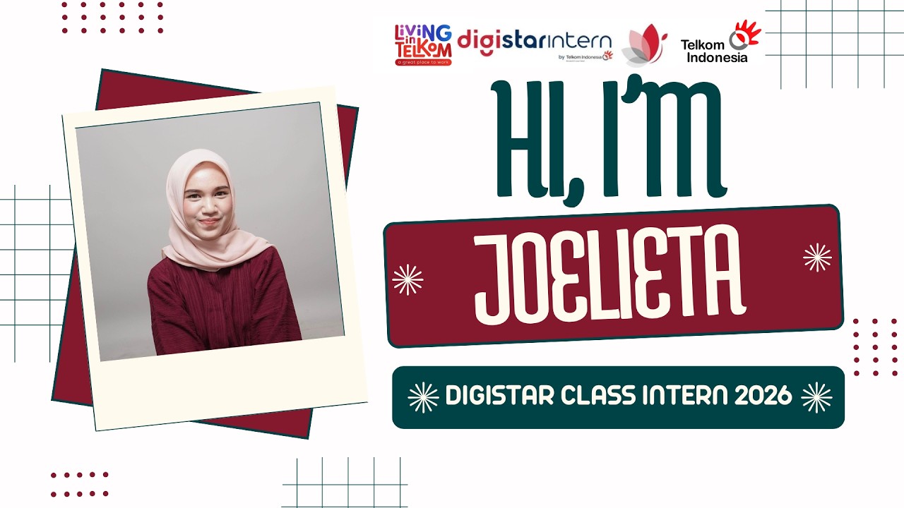 The Person Behind the Work | Digistar Internship Telkom 2026 Video Resume | Joelieta Amanda Granada