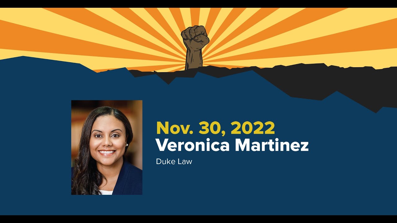 Racial Justice Speaker Series - Duke Law, Professor Veronica Martinez
