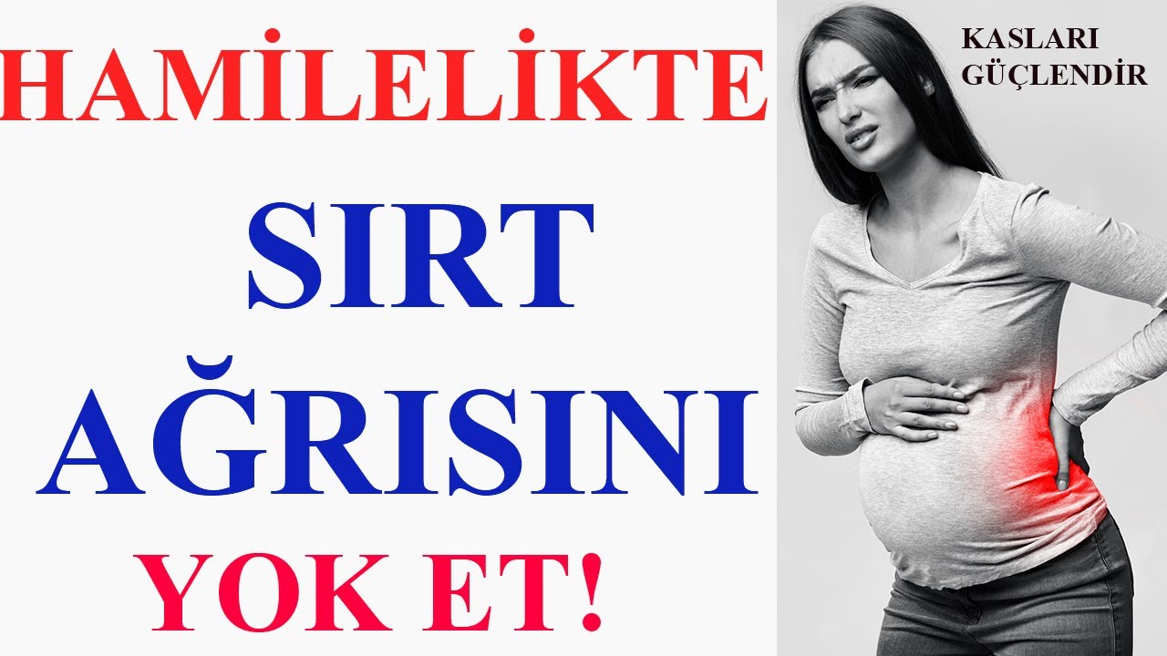Hamilelikte Sırt Ağrısını Yok Et! Kasları Güçlendir