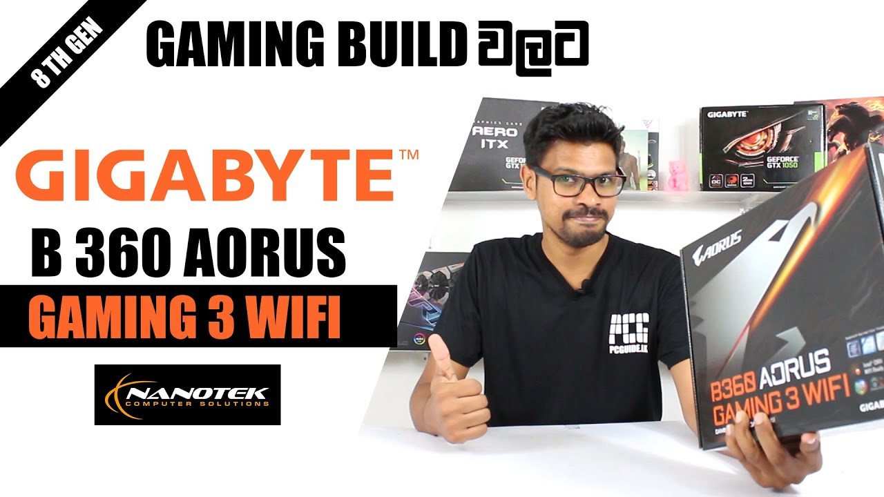 Gigabyte Aorus B360 Gaming 3 WiFi Motherboard Unboxing & Review සිංහලෙන්