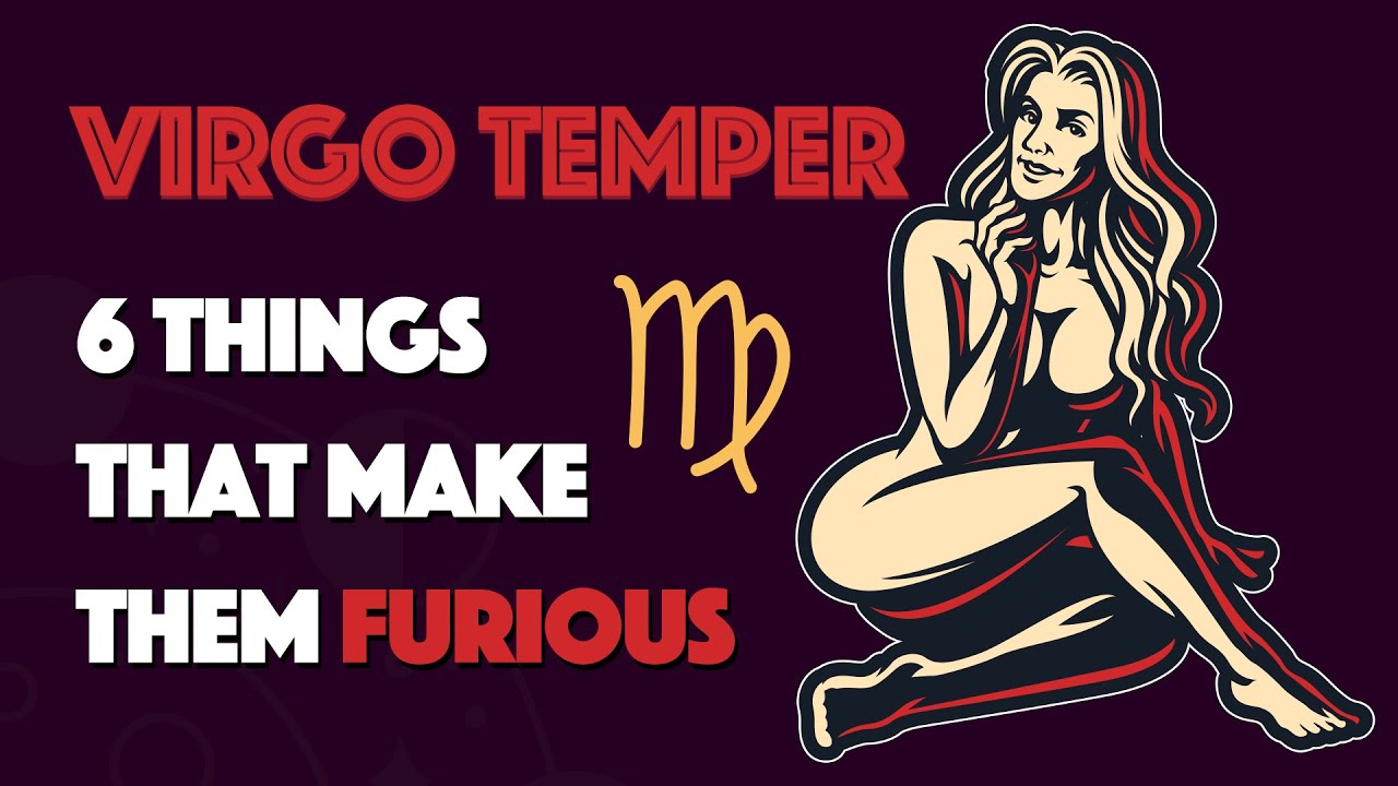 VIRGO Temper || 6 Things that Make them Furious