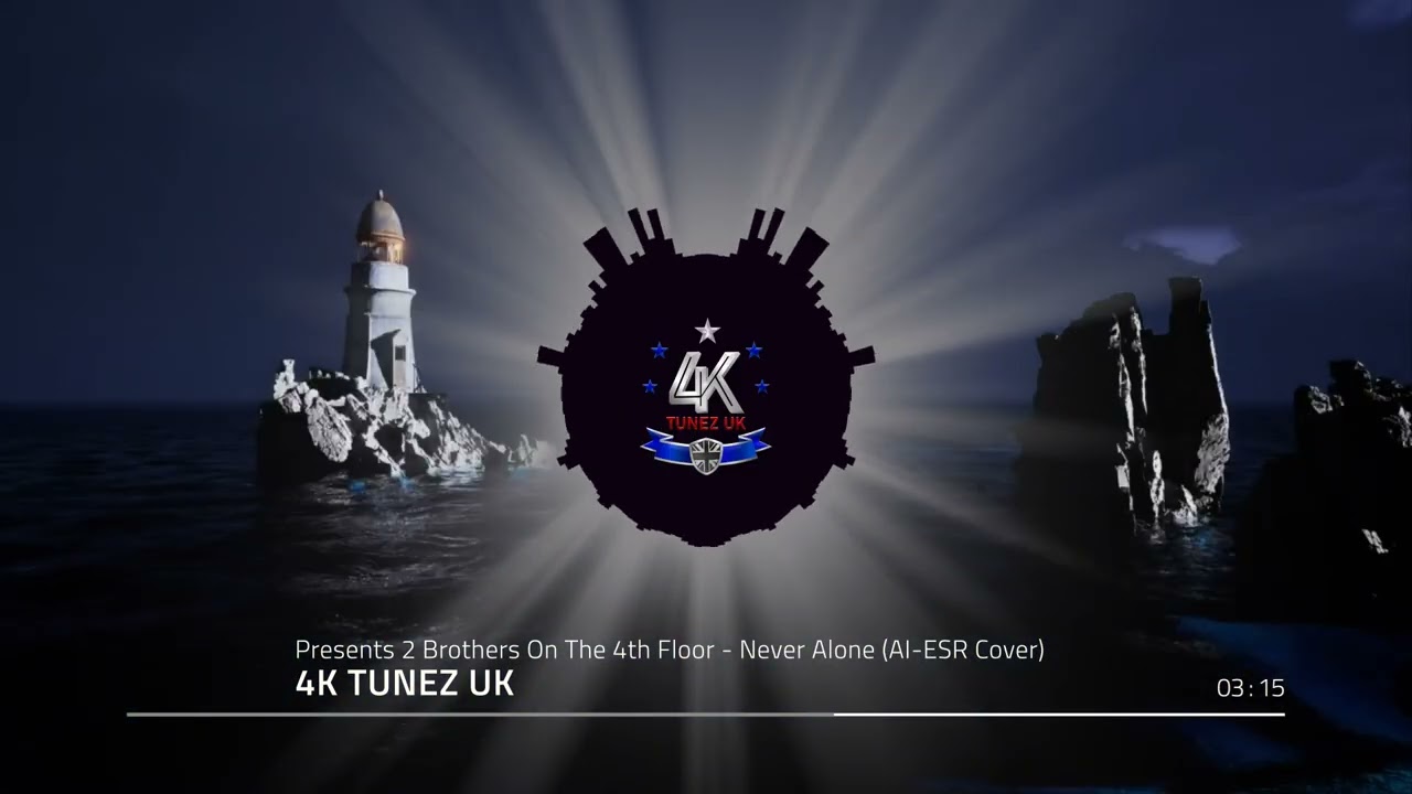 2 Brothers On The 4th Floor - Never Alone (AI-ESR Cover) (2026) (4K Tunez UK